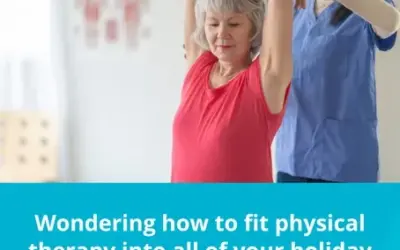 A Physical Therapy Holiday Survival Guide